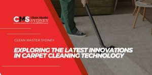 Exploring the Latest Innovations in Carpet Cleaning Technology